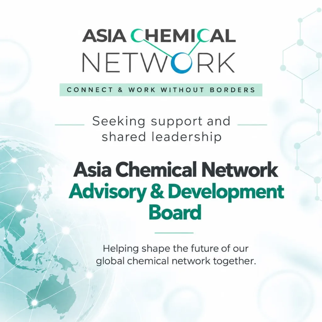 Asia Chemical Network Advisory & Development Board — seeking support and shared leadership